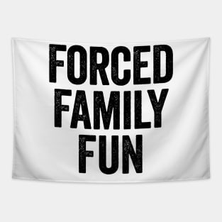 Forced Family Fun (Black) Tapestry