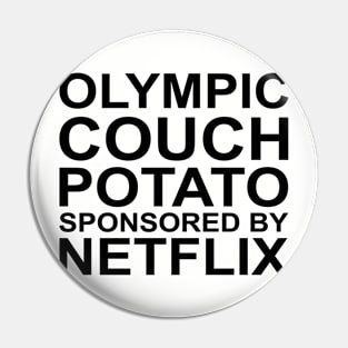 Olympic Couch Potato Sponsored By Netflix Pin