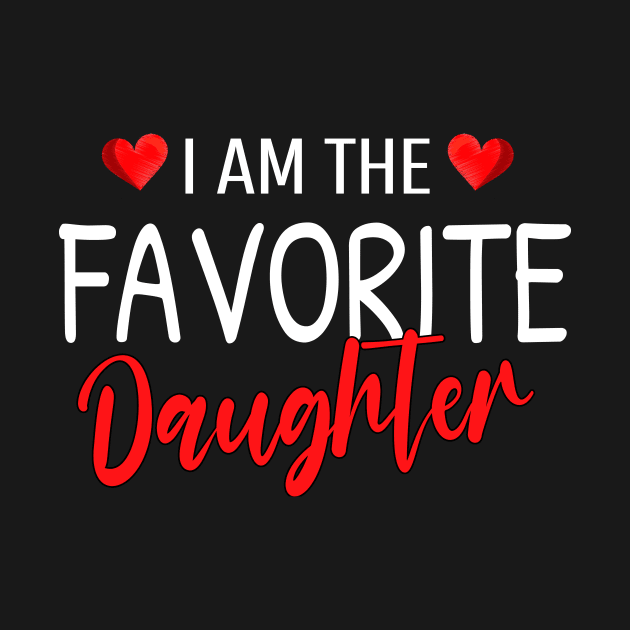 I am the favorite daughter by TEEPHILIC