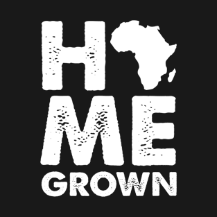 African, Home Grown, Black Pride, Africa Map T-Shirt