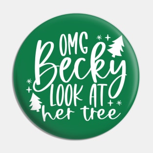 Becky, Look at Her Tree Pin