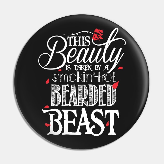 This Beauty is Taken by a Smokin'-Hot Bearded Beast Pin by KsuAnn