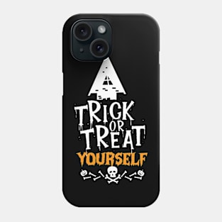 Trick or Treat Yourself-Halloween Trick or Treateng self-indulgence Gift Phone Case