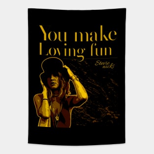 You make loveng fun Tapestry