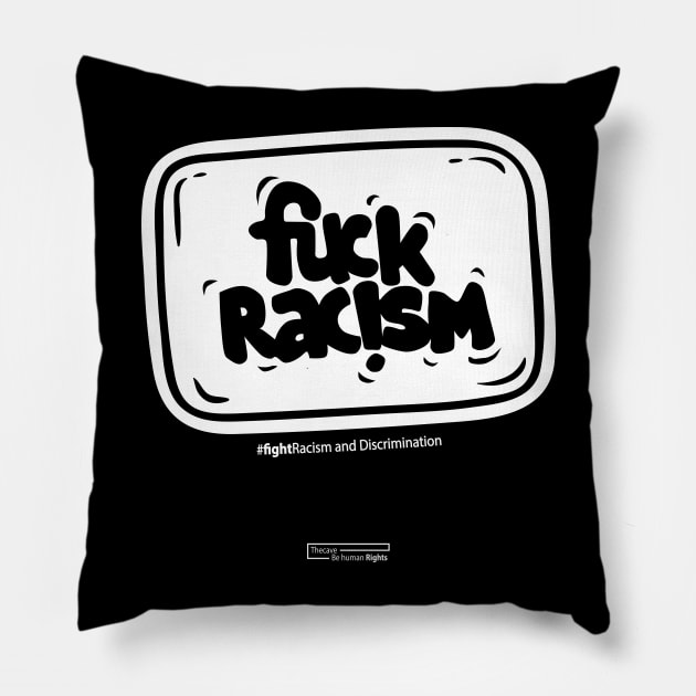 say no to racism, be human rights Pillow by thecave85