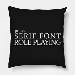 Project Serif Font RPG Pillow