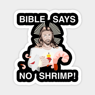 Jesus Hates Shrimp (White Text) Magnet