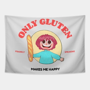 Only gluten makes me happy Tapestry