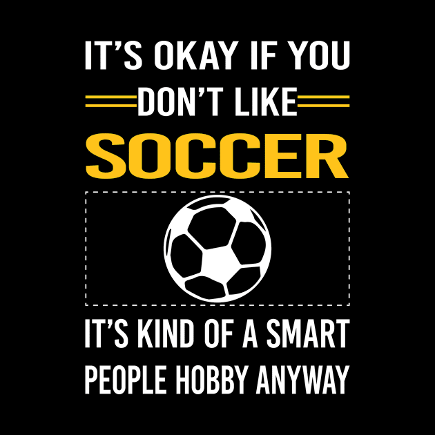 Funny Smart People Soccer by Happy Life