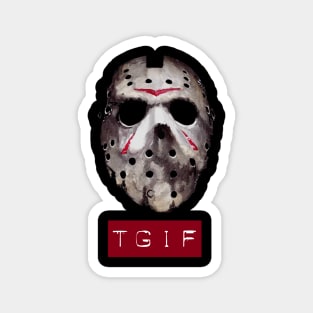 Jason 13th TGIF Magnet