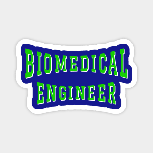 Biomedical Engineer in Green Color Text Magnet