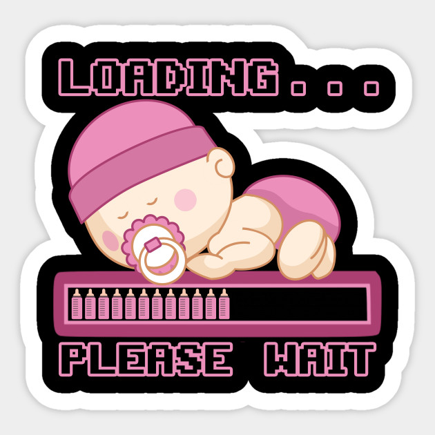 Download Baby Girl Loading design funny - Funny - Sticker | TeePublic