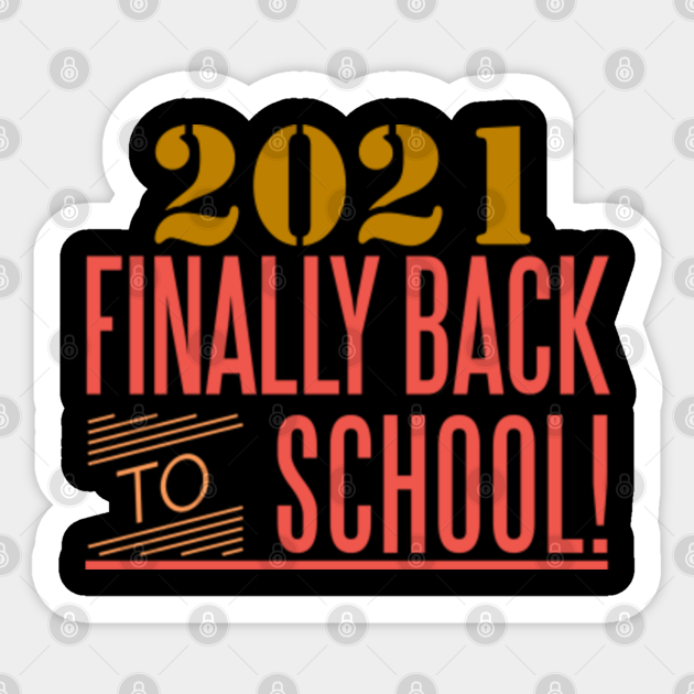 21 I Finally Back To School Play With Friends Finally Back To School Sticker Teepublic 21 I Finally Back To School Play With Friends Finally Back To School Sticker Teepublic