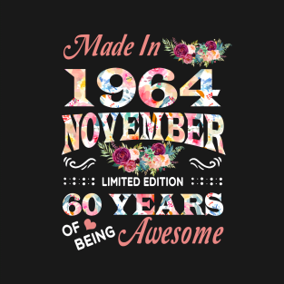 November Flower Made In 1964 60 Years Of Being Awesome T-Shirt