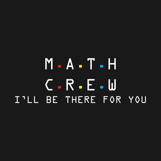 math crew t shirt by Dizzyland