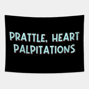 Prattle Heart Palpitations Tapestry