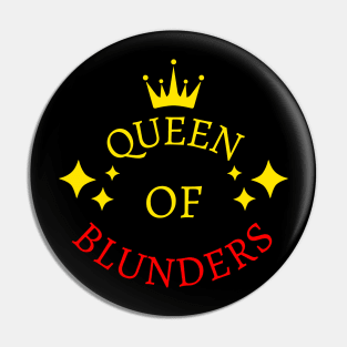 Chess - queen of blunders Pin