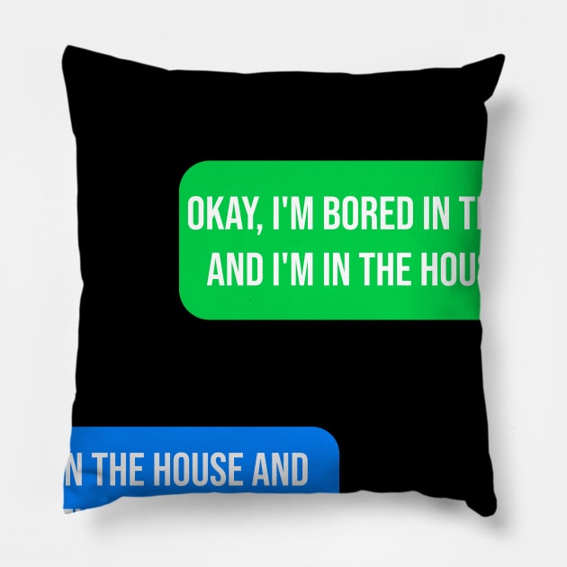 I'm bored in the house Hoodies 2020 Hooded Sweatshirt Pillow by design.shop01