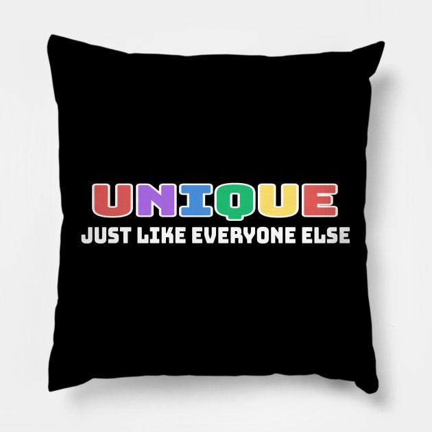 Unique Like Everyone Else Pillow by LininaDesigns