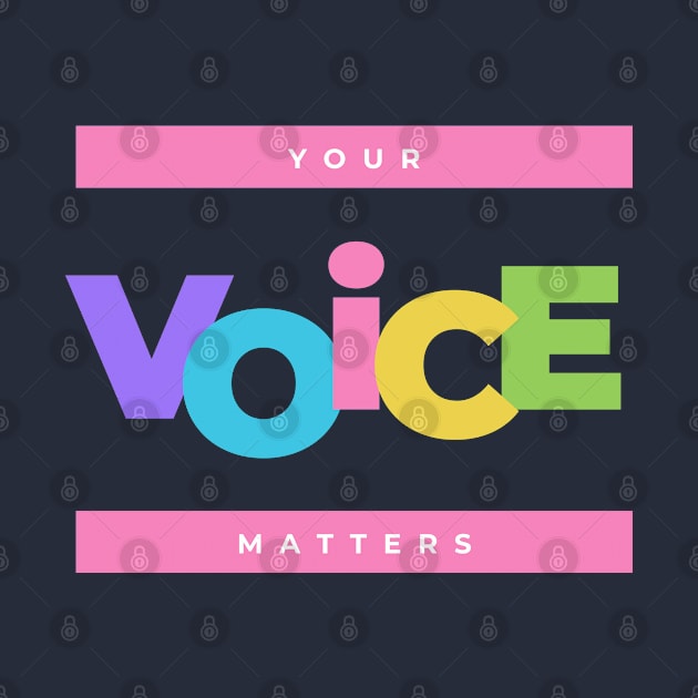 Your Voice Matters by kazumi