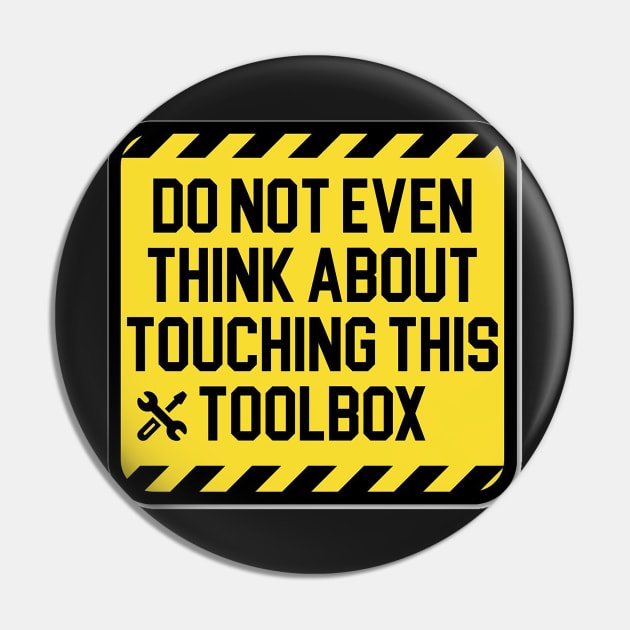 Don't Touch This Toolbox Pin by  The best hard hat stickers 