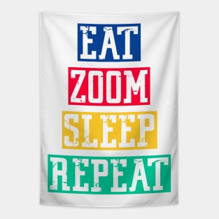 Eat zoom sleep repeat Tapestry