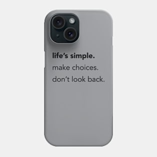 Life is simple. Phone Case