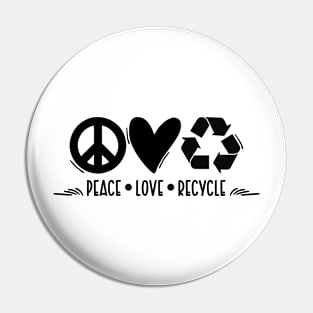 Peace Love Recycle Pin