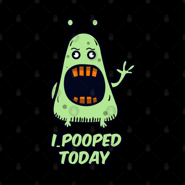 I pooped today by Bosun The Sun