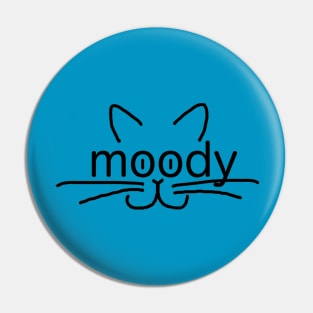 It's okay to be moody cat shirt Pin