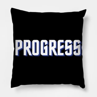 progress Pillow