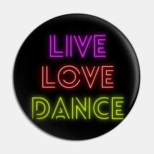 Live love dance Pin