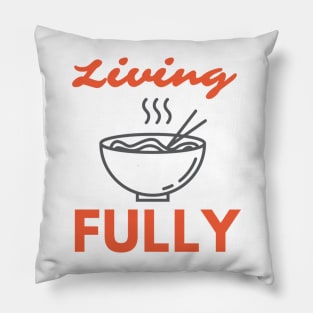 Living fully Ramen Pillow