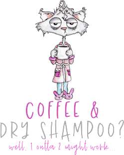 Coffee and Dry Shampoo Needed Magnet