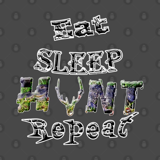 Eat Sleep Hunt Repeat by DougB