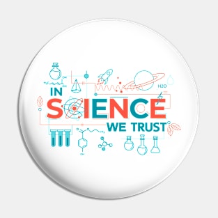 In Science We Trust Pin