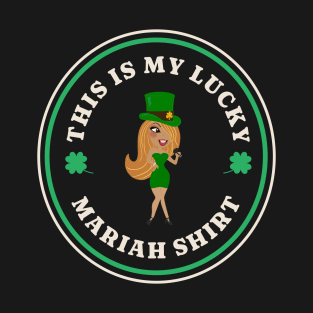 Lucky Mariah Shirt T-Shirt