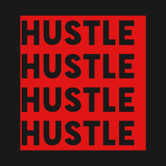 Hustle Hustle Hustle by WhatCanISay