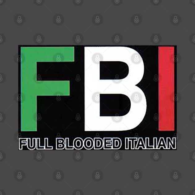 FBI - Full Blooded Italian by  The best hard hat stickers 