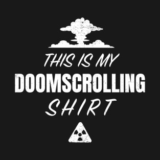 This Is My Doomscrolling Shirt T-Shirt