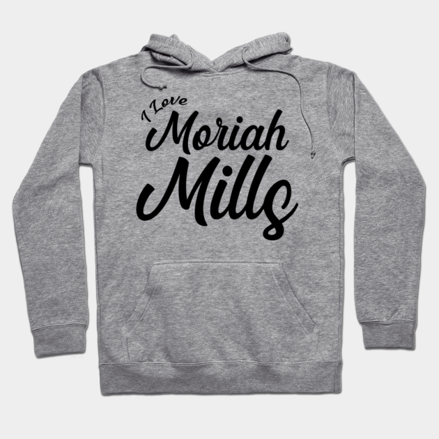 I Love Moriah Mills I Love Moriah Mills Hoodie Teepublic De Moriah mills 🖤‏ @moriahmillsss mar 23. teepublic
