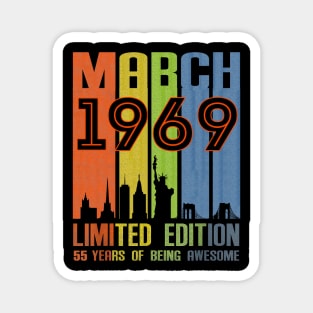 March 1969 55 Years Of Being Awesome Limited Edition Magnet