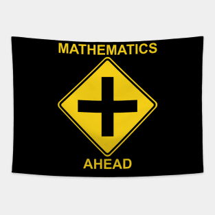 Mathematics Ahead warning sign Tapestry