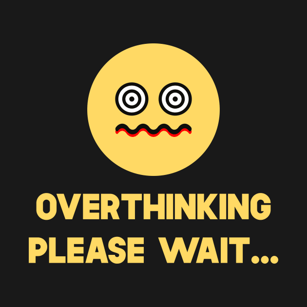 Overthinking Please Wait by SusurrationStudio