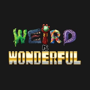 Weird is Wonderful T-Shirt