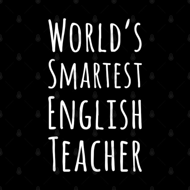 English Teacher Funny Quote World's Smartest English Teacher by Inspire Enclave