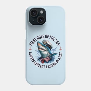 First Rule Of The Sea: Always Respect A Shark In A Hat - Humor Phone Case