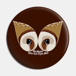 Barn Owl Eyes Pin
