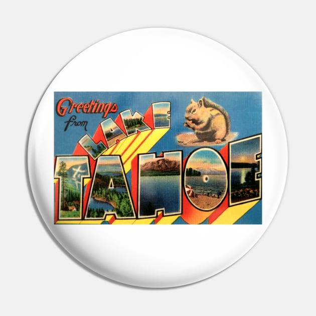 Greetings from Lake Tahoe - Vintage Large Letter Postcard Pin by Naves