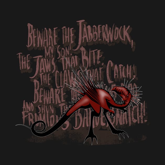 Beware the Jabberwock! by nathanshields